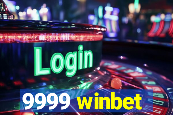 9999 winbet